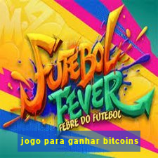 jogo para ganhar bitcoins